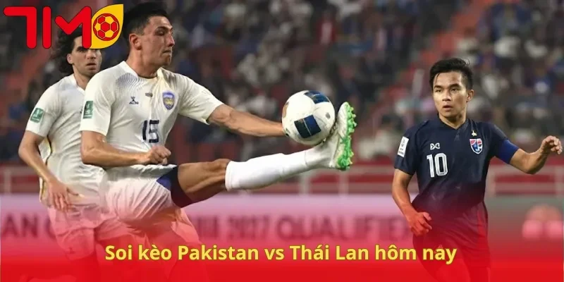 Soi kèo Pakistan vs Thái Lan hôm nay